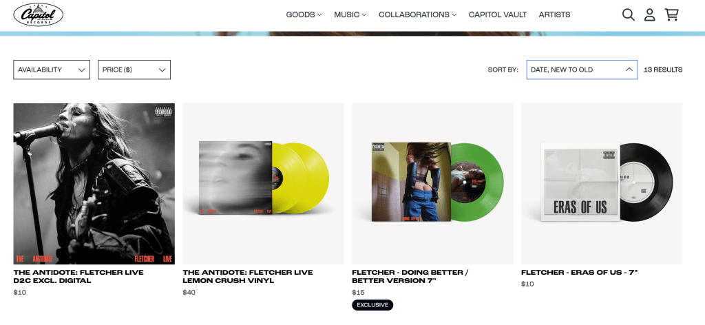 
A screencap of Fletcher's landing page on Capitol Records, sorted from Newest to Oldest. Vinyls do feature The Antidote, Doing Better, and Eras of Us, but not Boy, or mention a pre-sale for Would You Still Love Me [...].